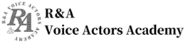 R&A Voice Actors Academy