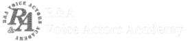 R&A Voice Actors Academy
